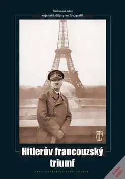 Druhá svetová vojna Hitlerův francouzský triumf - Kolektív autorov