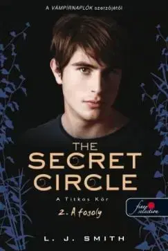 Beletria - ostatné The Secret Circle - A titkos kör - 2. A fogoly - Elisabeth Smith