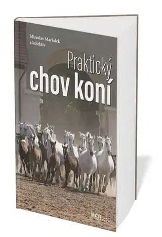 Kone Praktický chov koní - Miroslav Maršálek