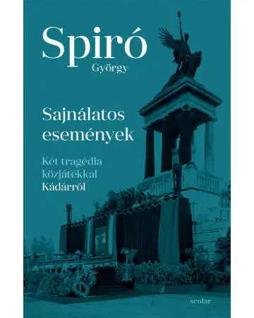 Dráma, divadelné hry, scenáre Sajnálatos események - György Spiró