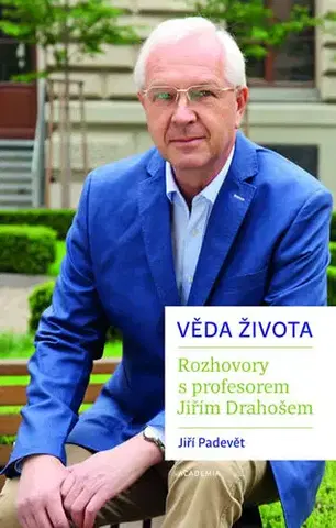 Fejtóny, rozhovory, reportáže Věda života - Jiří Padevět