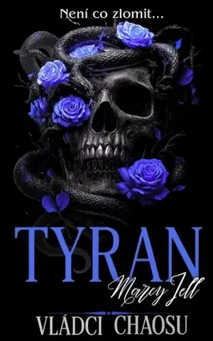 Romantická beletria Tyran - Marcy Jell
