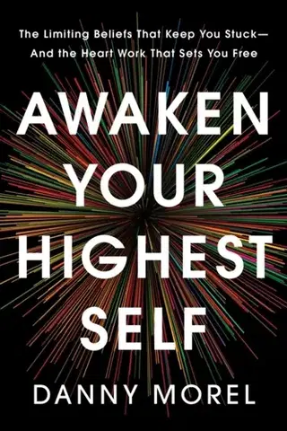 Motivačná literatúra Awaken Your Highest Self - Danny Morel