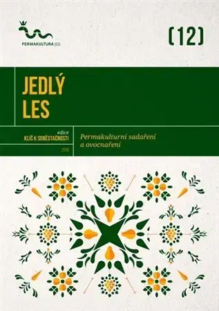 Úžitková záhrada Jedlý les - Eva Hauserová