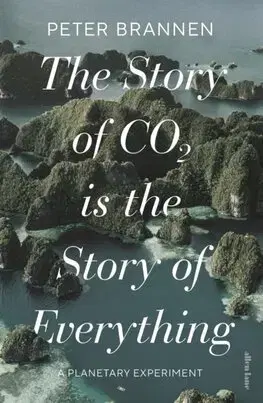 Ekológia, meteorológia, klimatológia The Story of CO2 is the Story of Everything - Peter Brannen