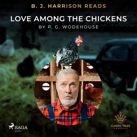 Romantická beletria Saga Egmont B. J. Harrison Reads Love Among the Chickens (EN)