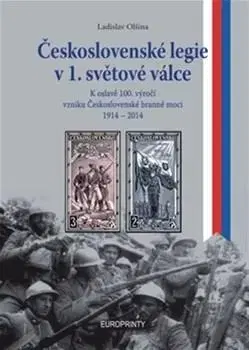 Prvá svetová vojna Československé legie v 1. světové válce - Ladislav Olšina