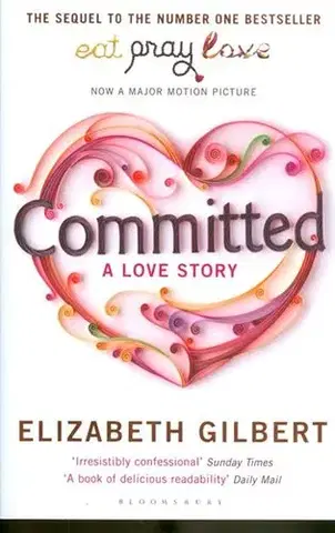 Cudzojazyčná literatúra Committed: A Love Story - Gilbert Elizabeth