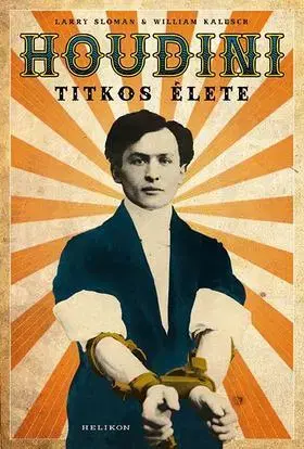 Fejtóny, rozhovory, reportáže Houdini titkos élete - Kolektív autorov