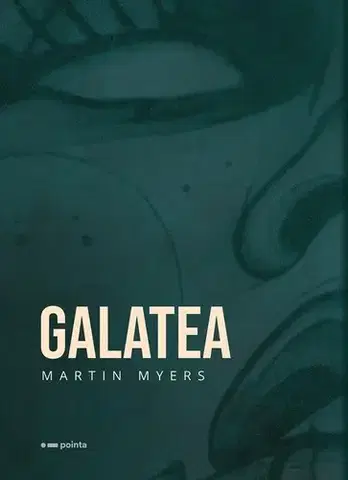 Beletria - ostatné Galatea - Martin Myers