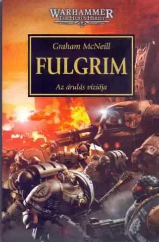 Sci-fi a fantasy Fulgrim - Az árulás víziója - Graham McNeill