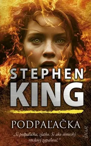 Detektívky, trilery, horory Podpaľačka, 3. vydanie - Stephen King,Veronika Redererová