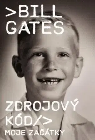 Biznis Zdrojový kód - Moje začátky - Bill Gates