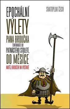 Česká beletria Epochální výlety pana Broučka tentokrát do patnáct - Svatopluk Čech