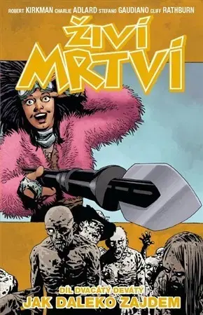 Komiksy Živí mrtví 29: Jak daleko zajdem - Robert Kirkman