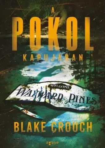 Detektívky, trilery, horory A pokol kapujában - Blake Crouch