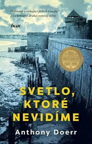 Historické romány Svetlo, ktoré nevidíme - Anthony Doerr