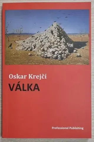 Eseje, úvahy, štúdie Válka, 3. aktualizované a rozšířené vydání - Oskar Krejčí