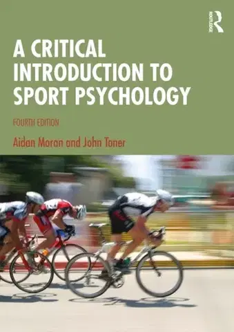 Psychiatria a psychológia A Critical Introduction to Sport Psychology - Aidan Moran,John Toner