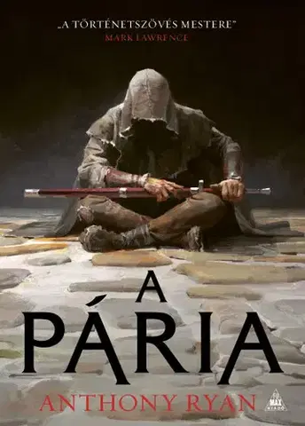 Sci-fi a fantasy A Pária - Anthony Ryan,Orsolya Szujer