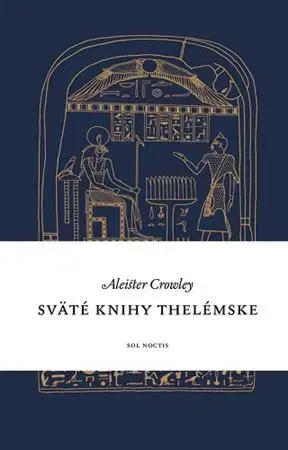 Mágia a okultizmus Sväté knihy thelémske, 2.vydanie - Aleister Crowley