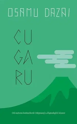 Romantická beletria Cugaru - Osamu Dazai
