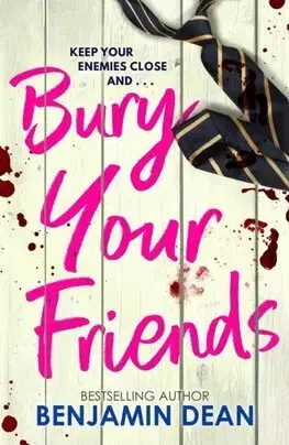 Detektívky, trilery, horory Bury Your Friends - Benjamin Dean