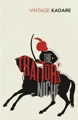 Cudzojazyčná literatúra The Traitors Niche - Ismail Kadare