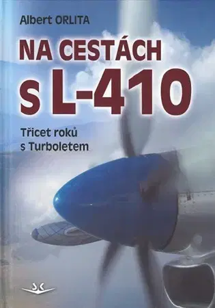 Veda, technika, elektrotechnika Na cestách s L-410 - Albert Orlita