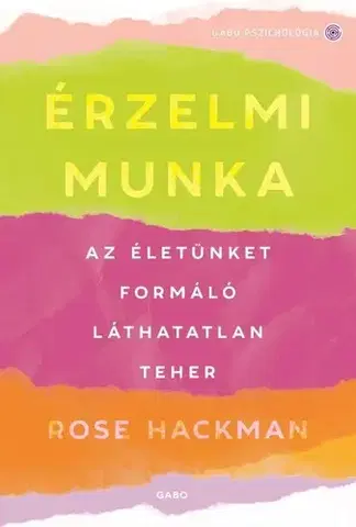 Psychológia, etika Érzelmi munka - Rose Hackman