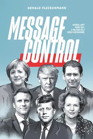 Marketing, reklama, žurnalistika Message Control - Gerald Fleischmann