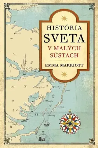 Svetové dejiny, dejiny štátov História sveta v malých sústach - Emma Marriott