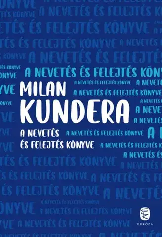 Česká beletria A nevetés és felejtés könyve - Milan Kundera