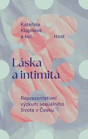 Sex a erotika Láska a intimita - Kateřina Klapilová,Kolektív autorov