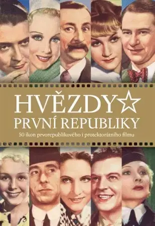 Umenie Hvězdy první republiky (druhé doplněné vydání) - Alžběta Nagyová