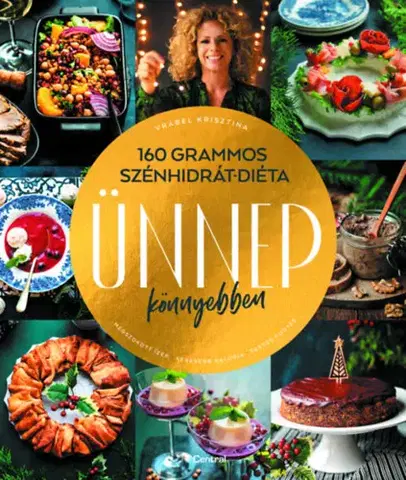 Kuchárky - ostatné 160 grammos szénhidrátdiéta - Ünnep könnyebben - Krisztina Vrábel