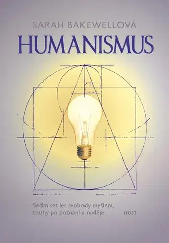 Filozofia Humanismus - Sarah Bakewell,Tomáš Káčer