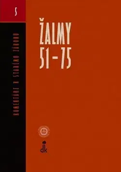 Kresťanstvo Žalmy 51 - 75 Komentáre k starému zákonu - Kolektív autorov