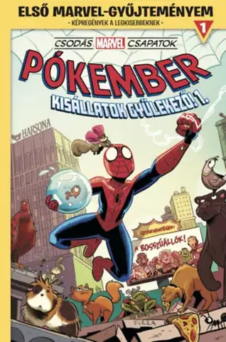 Komiksy Első Marvel-gyűjteményem 1. - Csodás Marvel csapatok: Kisállatok gyülekező! 1. - Mike Maihack