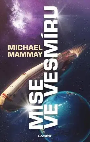 Sci-fi a fantasy Mise ve vesmíru - Michael Mammay