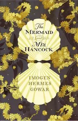 Cudzojazyčná literatúra The Mermaid and Mrs Hancock - Imogen Hermes Gowar