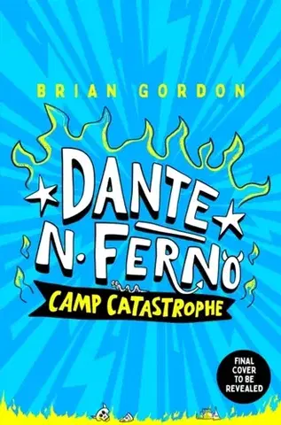 Pre deti a mládež Dante N. Ferno: Camp Catastrophe - Brian Gordon