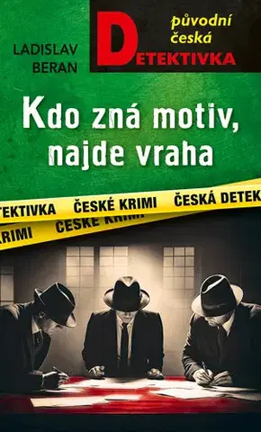 Detektívky, trilery, horory Kdo zná motiv, najde vraha - Ladislav Beran