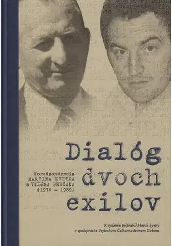 Slovenské a české dejiny Dialóg dvoch exilov - Marek Syrný,Vojtech Čelko,Ivan Guba