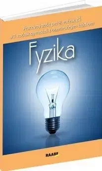 Učebnice pre ZŠ - ostatné Fyzika Pracovný zošit pre 8. ročník ZŠ a 3. ročník gymnázii s osemročným štúdiom - Oľga Hírešová,Paulína Kuhnová,Beáta Marasová