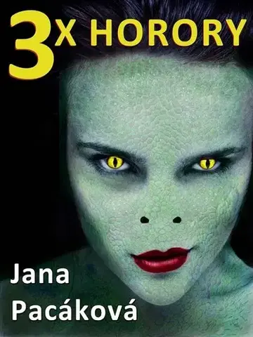 Sci-fi a fantasy 3x horory - Jana Pacáková