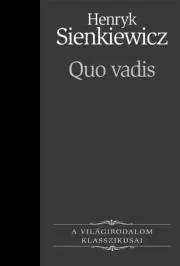 Historické romány Quo vadis - Henryk Sienkiewicz