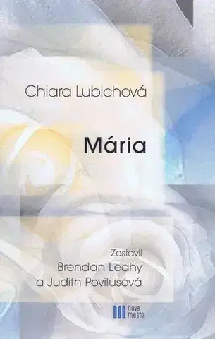 Kresťanstvo Mária - Chiara Lubichová