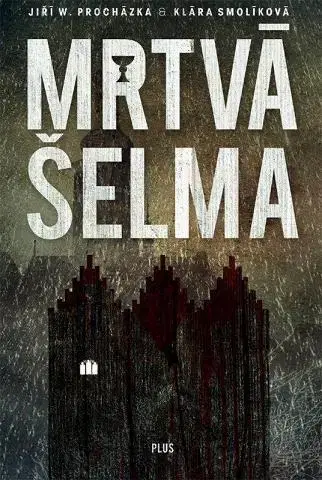 Detektívky, trilery, horory Mrtvá šelma (Souřadnice zločinu I) - Jiří Procházka,Klára Smolíková