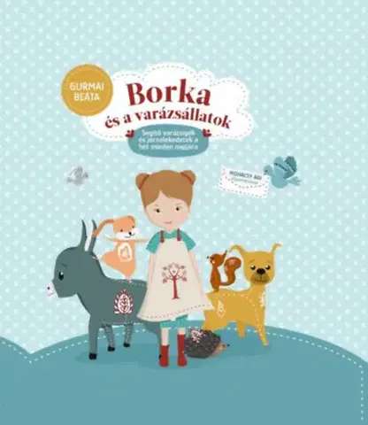 Básničky a hádanky pre deti Borka és a varázsállatok - Beáta Gurmai